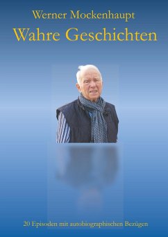 Wahre Geschichten - Mockenhaupt, Werner