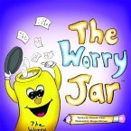 The Worry Jar (eBook, ePUB) The Worry Jar (eBook, ePUB)
