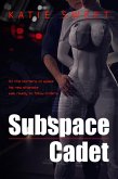Subspace Cadet (a Science Fiction BDSM novella) (eBook, ePUB) Subspace Cadet (a Science Fiction BDSM novella) (eBook, ePUB)