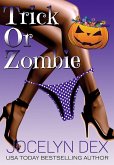 Trick or Zombie (Sexy Zombie Tales, #3) (eBook, ePUB) Trick or Zombie (Sexy Zombie Tales, #3) (eBook, ePUB)