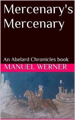 Cover Mercenary's Mercenary: An Abelard Chronicles Book (eBook, ePUB)