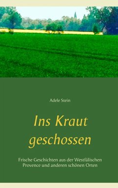 Ins Kraut geschossen (eBook, ePUB) - Stein, Adele