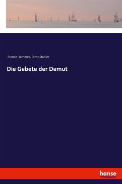 Die Gebete der Demut - Jammes, Francis;Stadler, Ernst