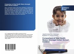 Comparison of Oral Health Status Amongst Indian School Children - Sukhabogi, Jagadeeswara Rao;Chandra Sekhar, Byalakere R.