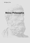 Meine Philosophie (eBook, ePUB)