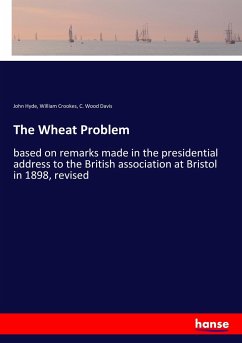 The Wheat Problem - Hyde, John;Crookes, William;Davis, C. Wood