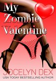 My Zombie Valentine (Sexy Zombie Tales, #2) (eBook, ePUB) My Zombie Valentine (Sexy Zombie Tales, #2) (eBook, ePUB)
