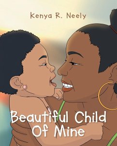 Beautiful Child Of Mine - Neely, Kenya R.