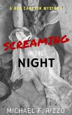 Screaming in the Night (Rex Carlton Mysteries, #3) (eBook, ePUB) Screaming in the Night (Rex Carlton Mysteries, #3) (eBook, ePUB)