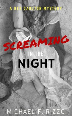 Screaming in the Night (Rex Carlton Mysteries, #3) (eBook, ePUB) Cover Screaming in the Night (Rex Carlton Mysteries, #3) (eBook, ePUB)