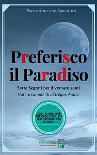 Preferisco il Paradiso (eBook, ePUB) - Angelico Arrighini, Padre