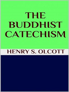 The Buddhist catechism (eBook, ePUB) - S. Olcott, Henry