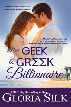 From Geek to Greek Billionaire (eBook, ePUB) - Silk, Gloria