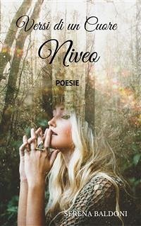 Versi di un cuore Niveo (eBook, ePUB) - Baldoni, Serena