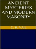 Ancient Mysteries and Modern Masonry (eBook, ePUB)
