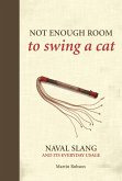 Not Enough Room to Swing a Cat: Naval Slang and Its Everyday Usage