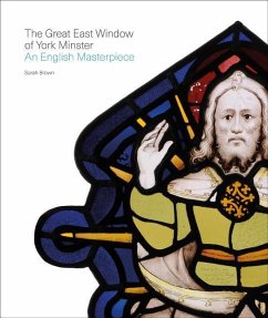 The Great East Window of York Minster - Brown, Sarah