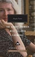 The Bloody Chamber, Wise Children, Fireworks - Carter, Angela