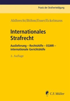 Internationales Strafrecht (eBook, ePUB) - Ahlbrecht, Heiko; Böhm, Klaus Michael; Esser, Robert; Eckelmans, Franziska
