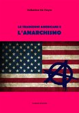 Le tradizioni americane e l'Anarchismo (eBook, ePUB)