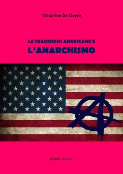 Le tradizioni americane e l'Anarchismo (eBook, ePUB) - De Cleyre, Voltairine