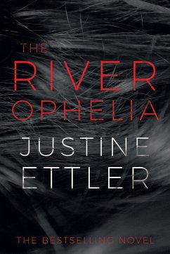 The River Ophelia - Ettler, Justine