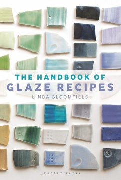 The Handbook of Glaze Recipes - Bloomfield, Linda