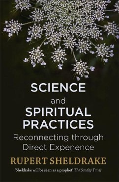 Science and Spiritual Practices - Sheldrake, Rupert