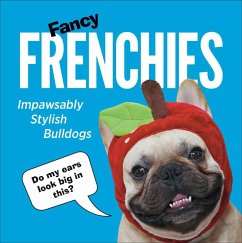 Fancy Frenchies: Impawsably Stylish Bulldogs - Pop Press