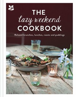 The Lazy Weekend Cookbook - Williamson, Matt; National Trust Books