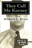 They Call Me Korney: Buffalo's Polish Gangsters (eBook, ePUB)