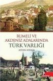 Rumeli ve Akdeniz Adalarinda Türk Varligi