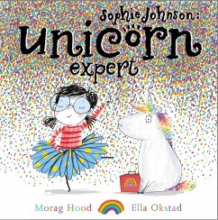 Sophie Johnson: Unicorn Expert - Hood, Morag