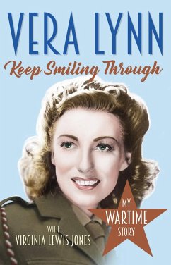 Keep Smiling Through - Lynn, Dame Vera; Lewis-Jones, Virginia