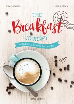 Cover The breakfast journey. Colazioni e brunch dal mondo