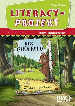 Literacy-Projekt zum Bilderbuch Der Grüffelo - Weber, Tanja