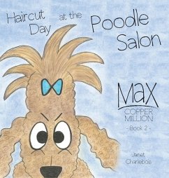 Haircut Day at the Poodle Salon - Charlebois, Janet