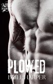 Plowed (Blue Collar Bad Boys, #7) (eBook, ePUB) Plowed (Blue Collar Bad Boys, #7) (eBook, ePUB)