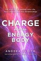 Charge and the Energy Body - Judith, Anodea, PhD