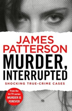 Murder, Interrupted - Patterson, James