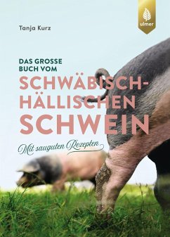 Das große Buch vom Schwäbisch-Hällischen Schwein - Kurz, Tanja