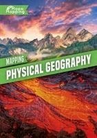 Mapping Physical Geography - Brinded, Alex