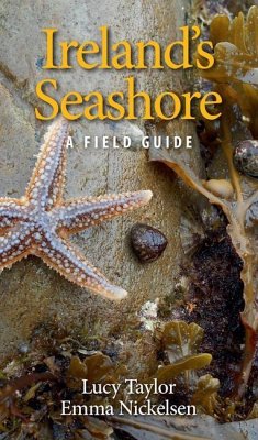 Ireland's Seashore: A Field Guide - Taylor, Lucy; Nickelsen, Emma