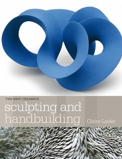 Sculpting and Handbuilding - Loder, Claire