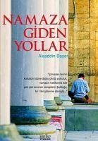 Namaza Giden Yollar - Basar, Alaaddin