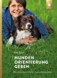 Hunden Orientierung geben - Bild 1