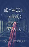 Between Rubies and Opals (eBook, ePUB) Between Rubies and Opals (eBook, ePUB)