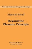 Beyond the Pleasure Principle (Barnes & Noble Digital Library) (eBook, ePUB)
