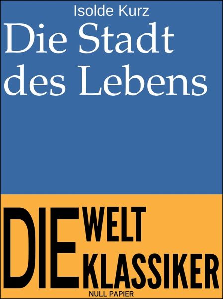Die Stadt des Lebens (eBook, PDF) Die Stadt des Lebens (eBook, PDF)