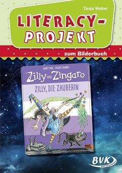 Literacy-Projekt zum Bilderbuch Zilly, die Zauberin - Weber, Tanja